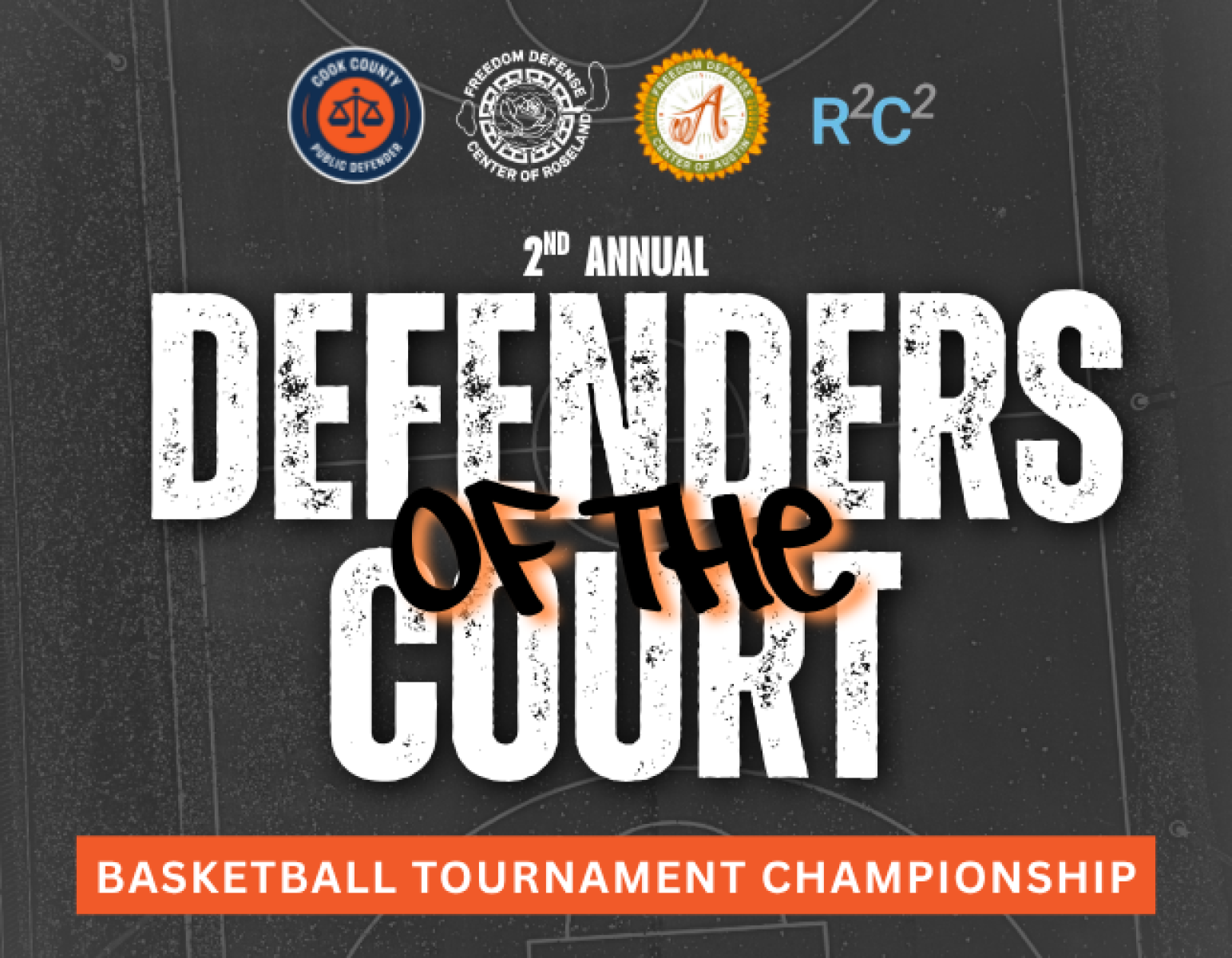 Graphic with a background of a grey basketball court that reads, "2nd Annual Defenders of the Court" Basketball Tournament Championship.